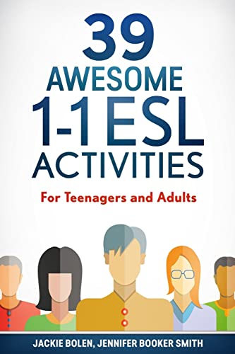 39 Awesome 1-1 ESL Activities: For Teenagers and Adults (Teaching English as a Second or Foreign Language, Band 4)